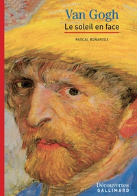 Van Gogh : Le soleil en face par Pascal Bonafoux