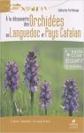  la dcouverte des orchides en Languedoc et Pays Catalan par Buscail