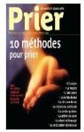 10 Methodes pour Prier  Prier Hs N80 par Prier