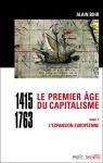 1415-1763 - Le premier ge du capitalisme, tome 1 : L'expansion europenne par Bihr
