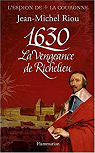 1630, la vengeance de Richelieu par Riou