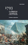 1793. La dbcle vendenne. Le Mans, 12-13 dcembre 1793. Combats et rpressions par Schmitt