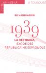 1939 La Retirada Exode des Republicains Espagnols par Marin