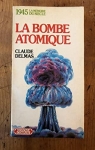 La mmoire du sicle - 1945 : La bombe atomique par Delmas