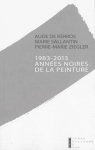 1983-2013 : Annes noires de la peinture par Kerros