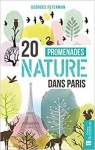 20 promenades nature dans Paris par Feterman