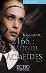 2166 - Le monde des Acmedes, tome 1 par Arnal