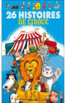 26 histoires de cirque par Bertron-Martin
