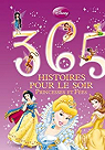 365 Histoires pour le soir : Princesses et Fes par Godeau