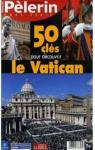 50 cls pour dcouvrir le Vatican par Frappat