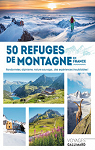 50 refuges de montagne en France par Patrigeon