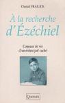 A La Recherche d' zchiel - Copeaux De Vie d' Un Enfant Juif cach par Frajlick
