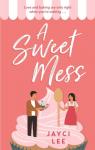 A Sweet Mess par Lee