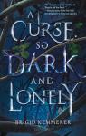 Cursebreakers, tome 1 : A curse so dark and lonely par Kemmerer