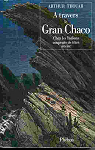 A travers le Grand Chaco par Thouar