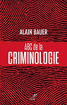 ABC de la criminologie par Bauer