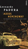 Une enqute de Mario Conde : Adios Hemingway