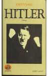 Adolf Hitler : 20 avril 1889-30 avril 1945