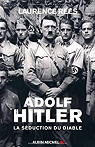 Adolf Hitler : La sduction du diable par Rees