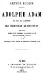 Adolphe Adam sa vie, sa carrire, ses mmoires artistiques par Pougin