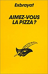 Aimez-vous la pizza ?