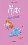 Ajax, tome 3 : Chaperlipopette par Dole