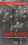Akfadou, un an avec le colonel Amirouche par Amirouche