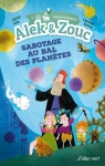 Alek & Zouc, tome 4 : Sabotage au bal des plantes par Alix
