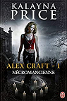 Alex Craft, tome 1 : Magie funbre par Price