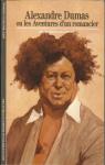 Alexandre Dumas ou les aventures d'un romancier par Biet