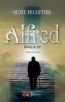 Alfred - Choisir la vie par Pelletier