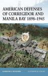 American Defenses of Corregidor and Manila Bay 18981945 par Berhow