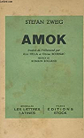 Amok ou le fou de Malaisie (Suivi de) Lettre d'une inconnue (et de) la ruelle au clair de lune. par Zweig