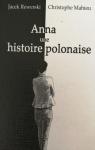 Anna, une histoire polonaise par Rewerski