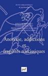 Anorexie, addictions et fragilits narcissiques par McDougall