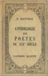 Anthologie des potes du XIX sicle par Maynial