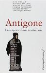 Antigone, les enjeux d'une traduction par Campagne premire
