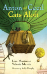Anton and Cecil, tome 3 : Cats Aloft par Martin