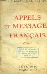 Appels et Messages aux Franais. Juin 1940 - Mars 1941. par Ptain