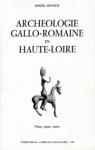 Archologie gallo-romaine en Haute-Loire : Notes, plans, cartes par Gounot