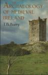Archeology of medieval Ireland par Barry