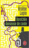 Arsne Lupin : Dorothe danseuse de corde par Leblanc