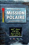 Artemis Fowl, tome 2 : Mission polaire par Mnard