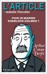 Arthur Conan Doyle : Puis-je marier Sherlock Holmes ? par Chevalier