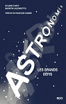 Astronomie : Les grands dfis par Chaty