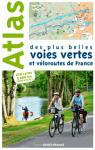 Atlas des plus belles voies vertes et vloroutes de France par Mrienne