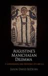 Augustine's Manichaean Dilemma, Volume 1 : Conversion and Apostasy, 373-388 C.E. par BeDuhn