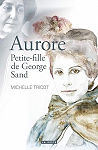 Aurore : Petite-fille de George Sand par 