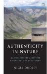 Authenticity in Nature. Routledge. 2011. par Dudley