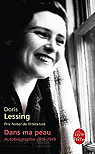 Autobiographie (1919-1949) : Dans ma peau par Lessing